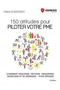 150 attitudes pour piloter votre PME