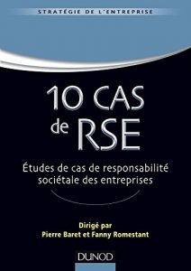 10 Cas de RSE - Etudes de cas de responsabilité sociétale des entreprises