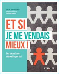 « Et si je me vendais mieux ! » - marketing de soi