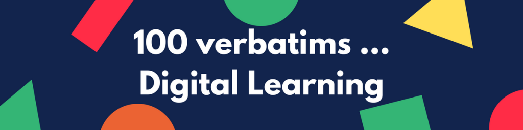 100 verbatims Digital Learning