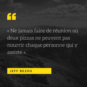 « ne jamais faire de réunion où deux pizzas ne peuvent pas nourrir chaque personne qui y assiste ».