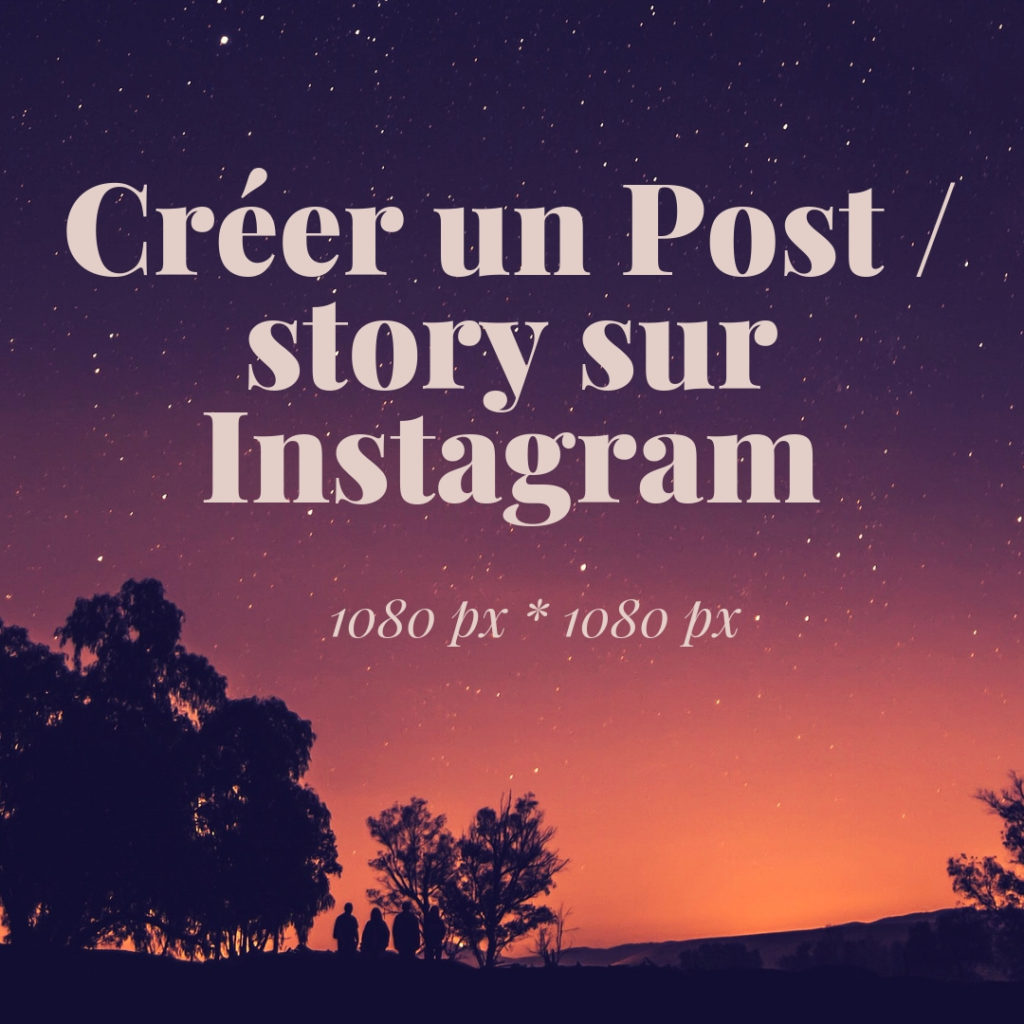 Créer un Post _ story sur Instagram