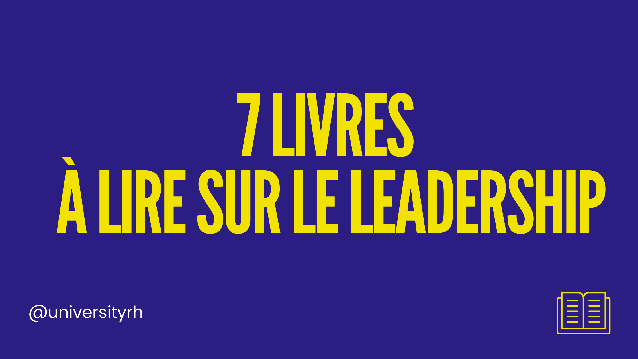 7 livres à lire sur le leadership
