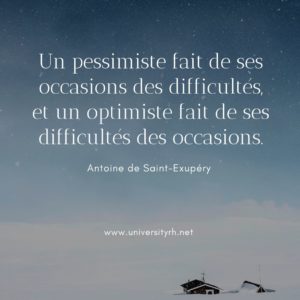 Un pessimiste fait de ses occasions des difficultés, et un optimiste fait de ses difficultés des occasions.