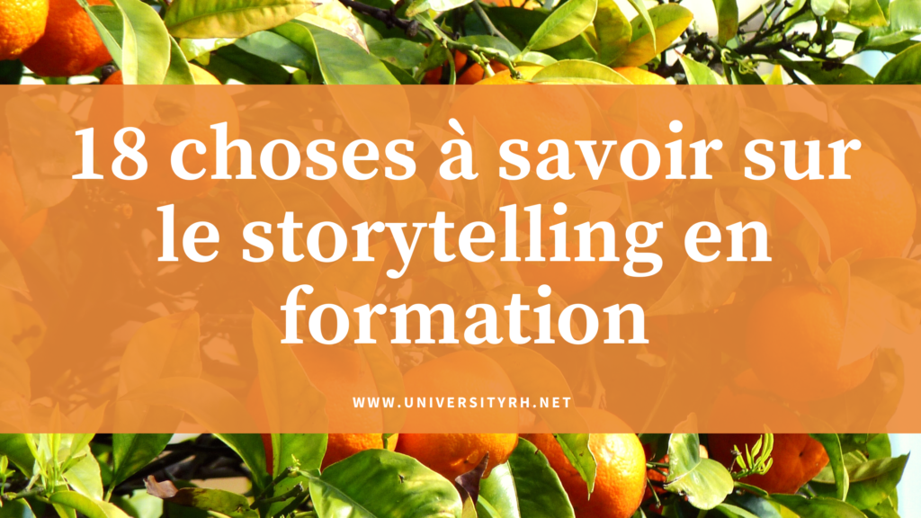 18 choses à savoir sur le storytelling en formation