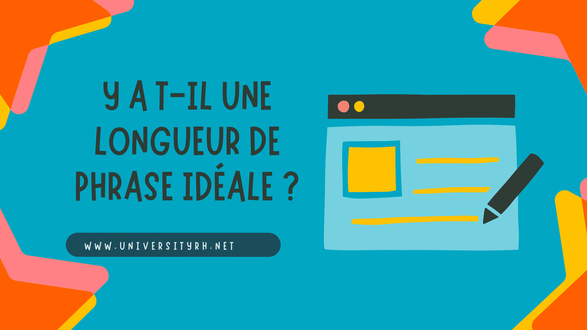 Y a t-il une longueur de phrase idéale ?
