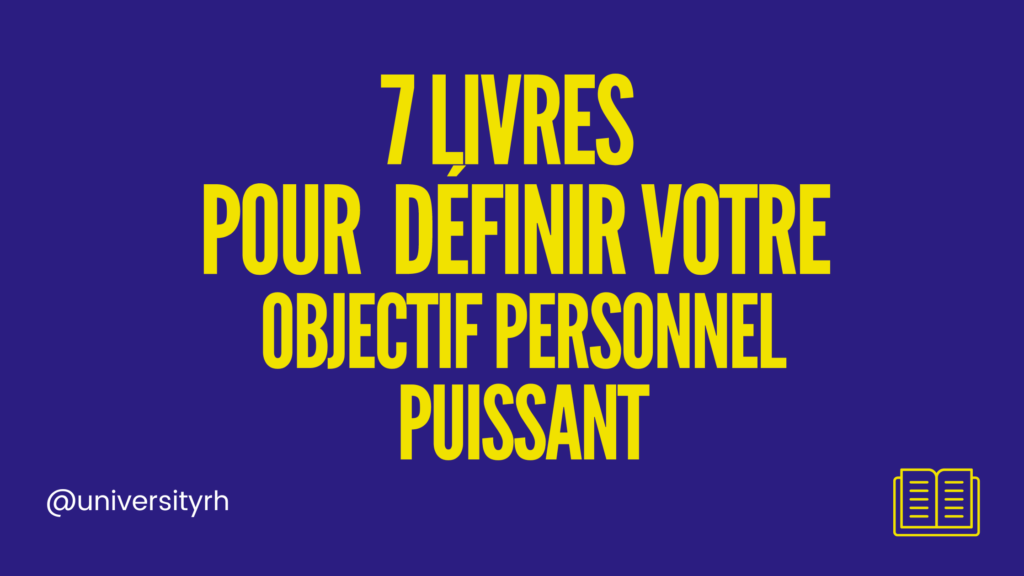 7 livres pour définir votre Objectif Personnel Puissant